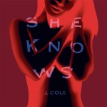 J. Cole – She Knows ft. Amber Coffman, Cults