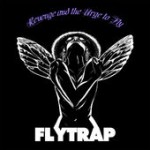 Flytrap - Revenge and the Urge to Fly