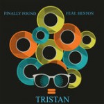 Tristan - Finally Found (feat. Heston)