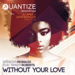 Spencer Morales, Randy Roberts - Without Your Love